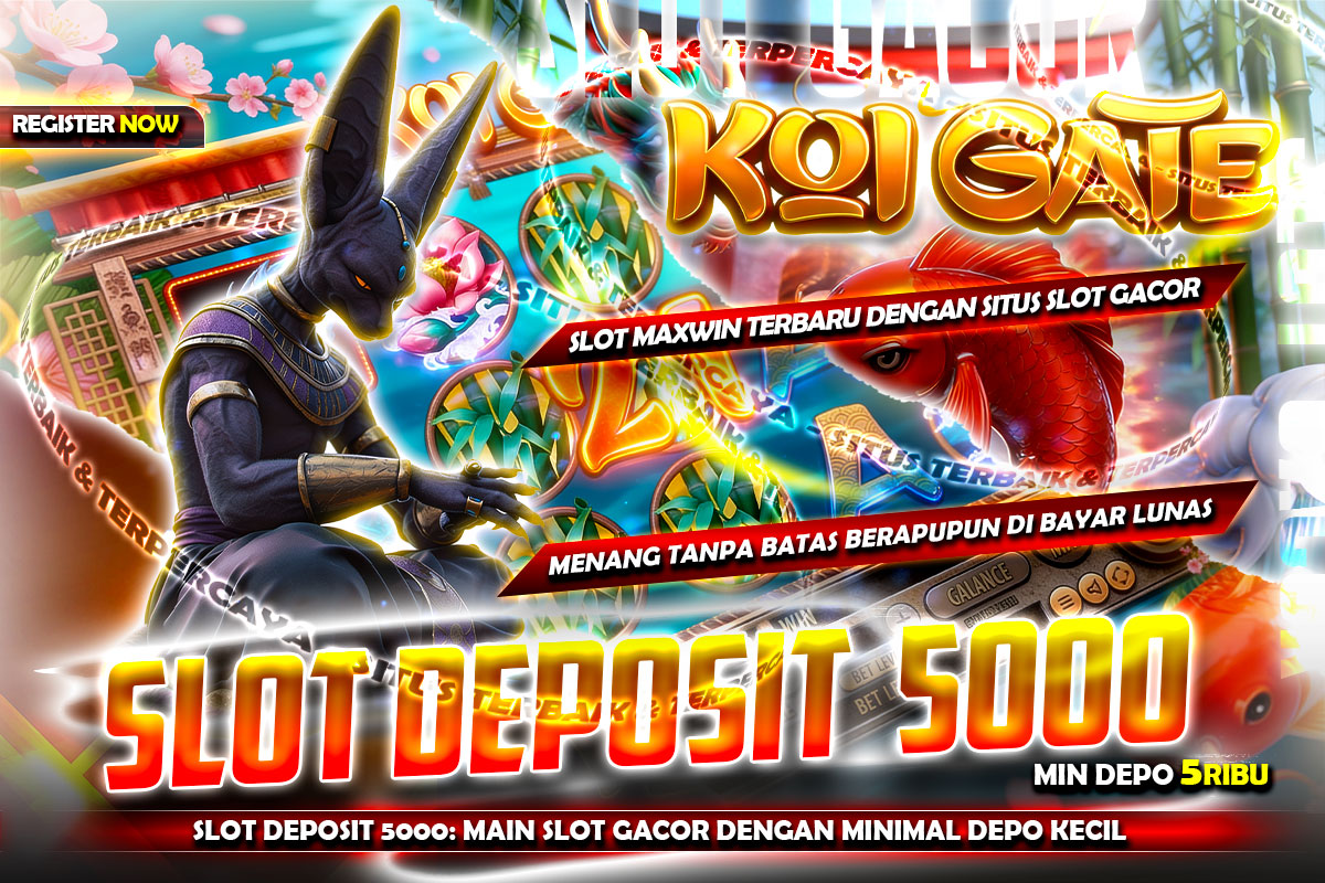 Slot Deposit 5000